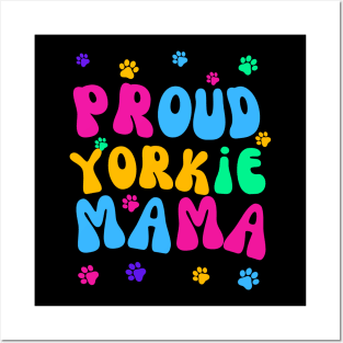 Proud Yorkie Mama Posters and Art
